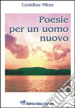 Poesie per un uomo nuovo libro