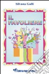 Il favoliere libro di Galli Silvana