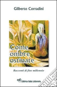 Come ombre ostinate