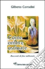 Come ombre ostinate libro