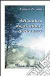 All'ombra degli alberi della neve libro