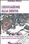 L'educazione alla deriva libro