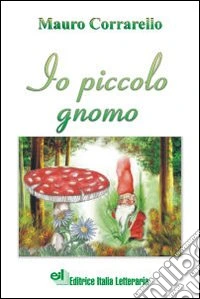 Io piccolo gnomo