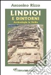 Lindioi e dintorni. Archeologia in Sicilia libro di Rizzo Antonino