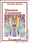 Danza d'amore libro