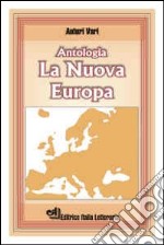 La nuova Europa. Antologia libro