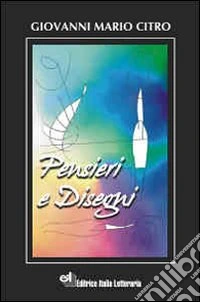 Pensieri e disegni