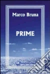 Prime libro di Bruna Marco