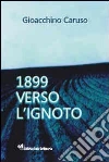 1899 verso l'ignoto libro di Caruso Gioacchino