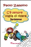 C'è sempre voglia di ridere. Barzellette libro
