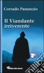 Il viandante irriverente libro