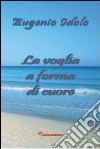 La voglia a forma di cuore libro
