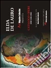 Elda De Lauro. Opere 2010 2011 2012. Ediz. illustrata libro