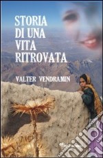 Storia di una vita ritrovata libro