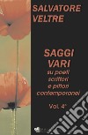 Saggi vari su poeti scrittori e pittori contemporanei. Vol. 4 libro