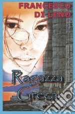 Ragazza Greca. Ediz. integrale libro