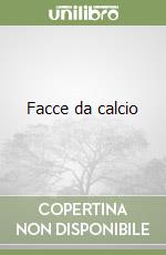 Facce da calcio libro