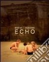 Echo. Ediz. italiana e inglese libro