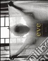 Eve. Ediz. italiana e inglese libro