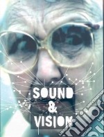 Sound & vision. Ediz. inglese libro