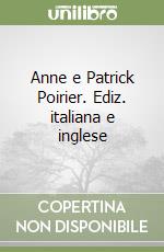 Anne e Patrick Poirier. Ediz. italiana e inglese libro