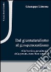 Dal giusnaturalismo al giuspersonalismo. Alla frontiera geoculturale della persona come bene comune libro di Limone Giuseppe