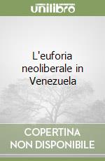 L'euforia neoliberale in Venezuela