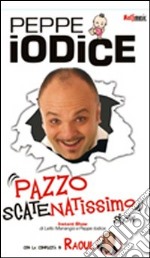 Pazzo scatenatissimo show. DVD