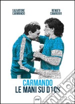 Carmando, le mani su D10S libro