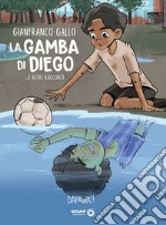 La gamba di Diego... e altri racconti libro