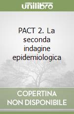 PACT 2. La seconda indagine epidemiologica (1) libro