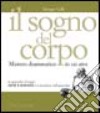 Il sogno del corpo. Mistero drammatico in un atto libro