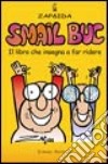 Smail buc. Il libro che insegna a far ridere libro