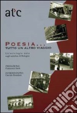 Poesia... Tutto un altro viaggio libro