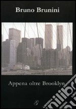 Appena oltre Brooklyn libro