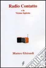 Radio contatto e la visione ispirata libro