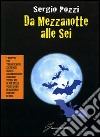 Da mezzanotte alle sei libro