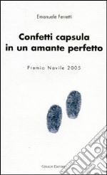 Confetti capsula in un amante perfetto libro