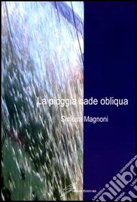 La pioggia cade obliqua libro
