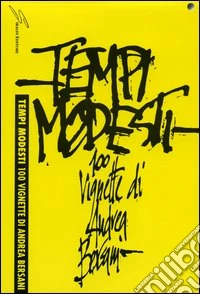 Tempi modesti. 100 vignette di Andrea Bersani libro