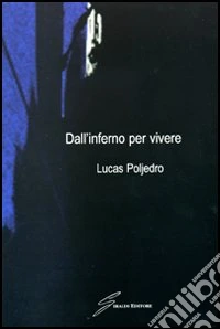Dall'inferno per vivere libro