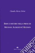 Eros e mistero nella prosa di Michail Alekseevi Kuzmin libro