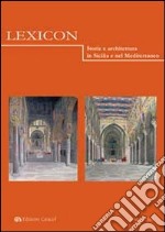 Lexicon. Storie e architettura in Sicilia e nel Mediterraneo (2012) vol. 14-15 libro