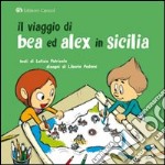 Il viaggio di Bea e Alex in Sicilia libro