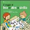 Il viaggio di Bea e Alex in Sicilia libro