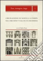 Testo, immagine, luogo. La circolazione dei modelli a stampa libro