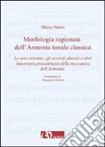 Morfologia ragionata dell'armonia tonale classica. Vol. 3 libro