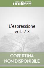 L'espressione vol. 2-3 libro