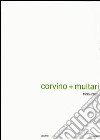 Corvino + Multari 1995-2005 libro di Bonelli Giulia