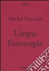 Utopie. Eterotopie libro